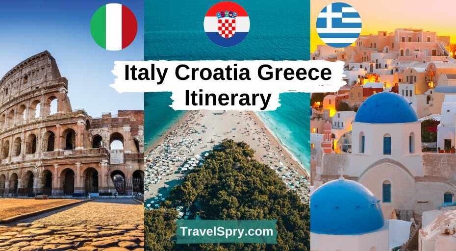 Italy Croatia Greece Itinerary