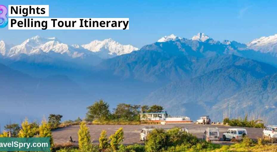 pelling tour itinerary for 3 nights