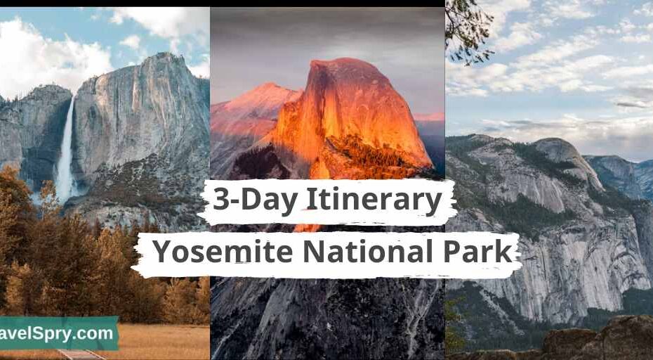 yosemite 3 day itinerary, yosemite itinerary 3 days, 3 day yosemite trip, yosemite weekend trip