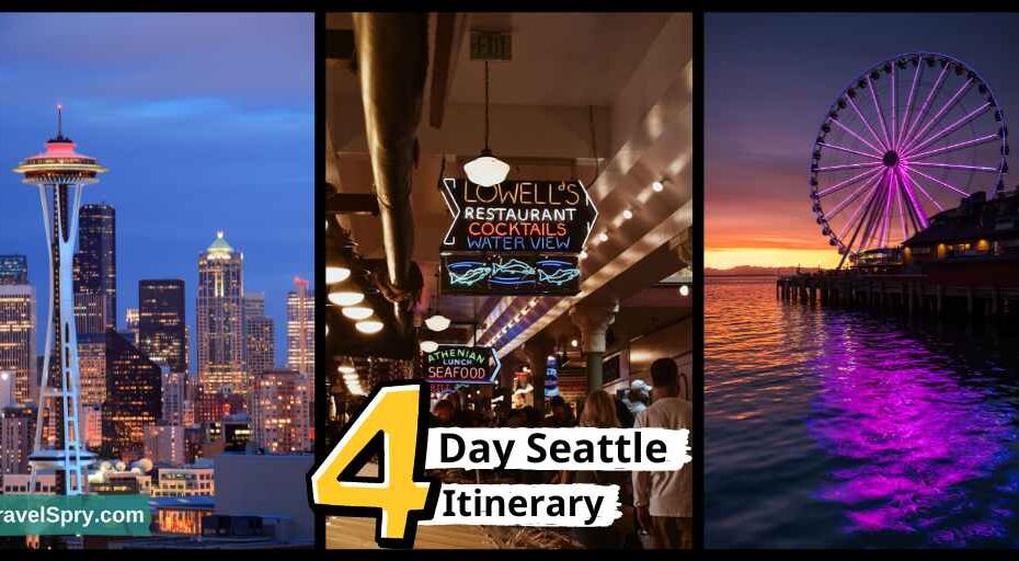 4 Day Seattle Itinerary, Seattle Itinerary, Seattle